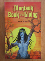 Anticariat: Peter Moon - The Montauk Book of Living