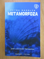 Petru Racolta - Metamorfoza