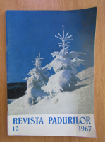 Revisat padurilor, nr. 12, 1967