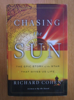 Anticariat: Richard Cohen - Chasing the Sun