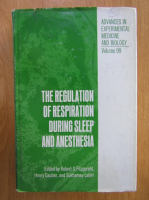 Anticariat: Robert S. Fitzgerald - The Regulation of Respiration During Sleep and Anesthesia