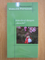 Vasilos Papadaki - Adevarul despre 