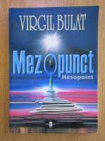 Anticariat: Virgil Bulat - Mezopunct