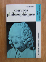 Voltaire - Oeuvres philosophiques