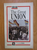 Anticariat: 1918. The Great Union 