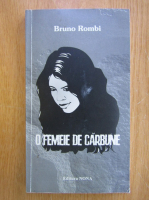 Anticariat: Bruno Rombi - O femeie de carbune 