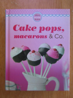 Cake pops, macarons si co.