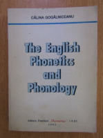 Calina Gogalniceanu - The English Phonetics and Phonology 