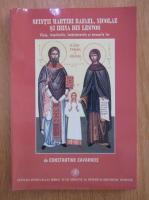 Anticariat: Constantine Cavarnos - Sfintii martiri Rafael, Nicolae si Irina din Lesvos