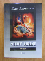 Dan Rebreanu - Micile sirene