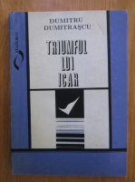 Anticariat: Dumitru Dumitrascu - Triumful lui Icar