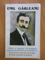 Emil Garleanu - Viata si opera in imagini 