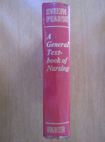 Evelyn Pearce - A General Textbook of Nursing