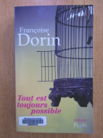 Anticariat: Francoise Dorin - Tout est toujours possible