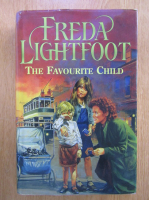 Anticariat: Freda Lightfoot - The Favourite Child
