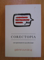 Anticariat: Gabriel Purcarus - Corectopia