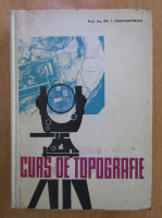 Gh I. Constantinescu - Curs de topografie