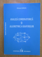 Ghiocel Groza - Analiza combinatorica si algoritmica grafurilor