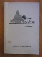 Gordon Martinborough - Viata de familie. Curs biblic