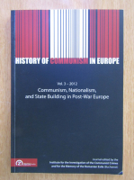 History of Communism in Europe, volumul 3. Communism, Nationalism, and State Building in Post-War Europe