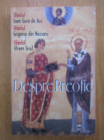 Ioan Gura de Aur, Grigorie de Nazianz, Efrem Sirul - Despre Preotie