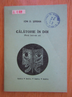 Ion D. Serban - Calatorie in doi 