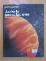 Isaac Asimov - Jupiter, la geante tachetee
