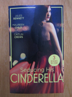Jules Bennett, Maureen Child, Caitlin Crews - Seducing His Cinderella