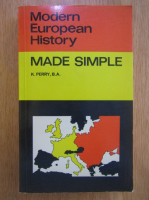 Anticariat: K. Perry - Modern European History. Made Simple 1871-1976