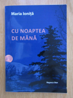 Maria Ionita - Cu noaptea de mana