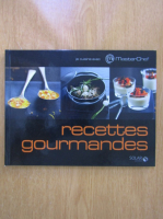 Master Chef. Recettes gourmandes