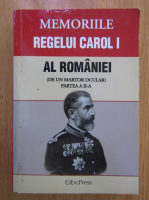 Anticariat: Memoriile Regelui Carol I al Romaniei partea a II a, Volumele 5,6,7,8