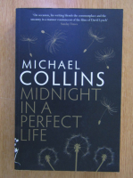 Anticariat: Michael Collins - Midnight in a Perfect Life