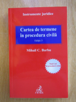 Mihail Barbu - Cartea de termene in procedura civila 
