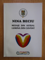 Nina Beciu - Mesaje din astral, lumina din cuvant