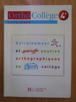 Ortho College 4e. Livre eleve