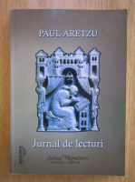 Anticariat: Paul Aretzu - Jurnal de lecturi 