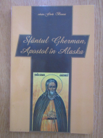 Radu Hagiu - Sfantul Gherman apostol in Alaska 