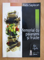 Radu Saplacan - Memorial cu paianjeni si fructe