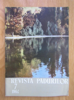 Revista Padurilor, anul 79, nr. 7, 1964