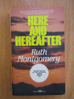 Ruth Montgomery - Here and Hereafter 
