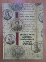 Sofian Boghiu - Sfantul Antim Ivireanul si Manastirea tuturor Sfintilor 