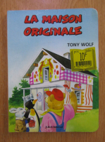 Tony Wolf - La maison originale