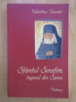 Valentine Zander - Sfantul Serafim, ingerul din Sarov