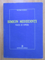 Victor Tufescu - Simion Mehedinti. Viata si opera