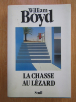 William Boyd - La chasse au Lezard