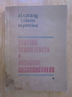 Alexandru Catarig - Statica, stabilitatea si dinamica constructiilor (volumul 1)