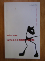 Andrei Velea - Lumea e o pisica jigarita