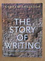 Andrew Robinson - The Story of Writing 