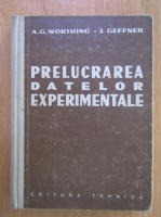 Archie G. Worthing - Prelucrarea datelor experimentale 